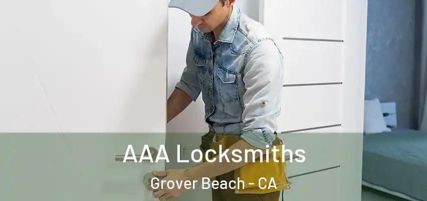  AAA Locksmiths Grover Beach - CA