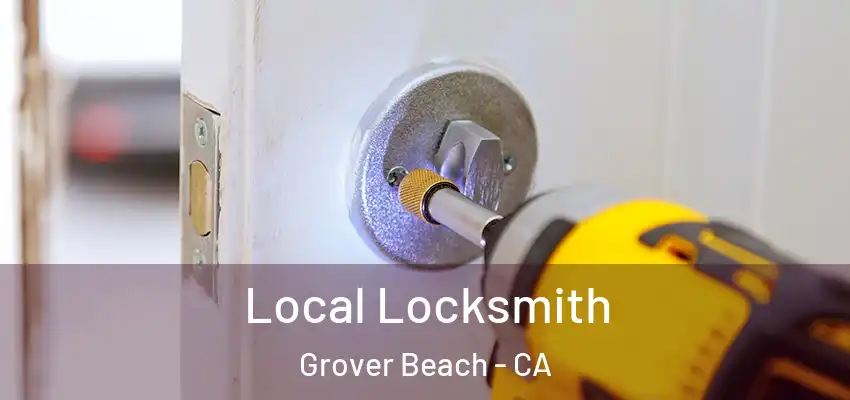  Local Locksmith Grover Beach - CA