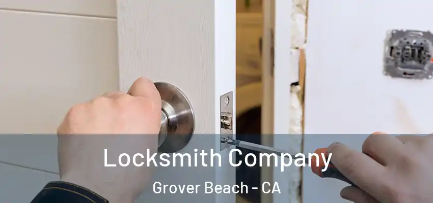  Locksmith Company Grover Beach - CA