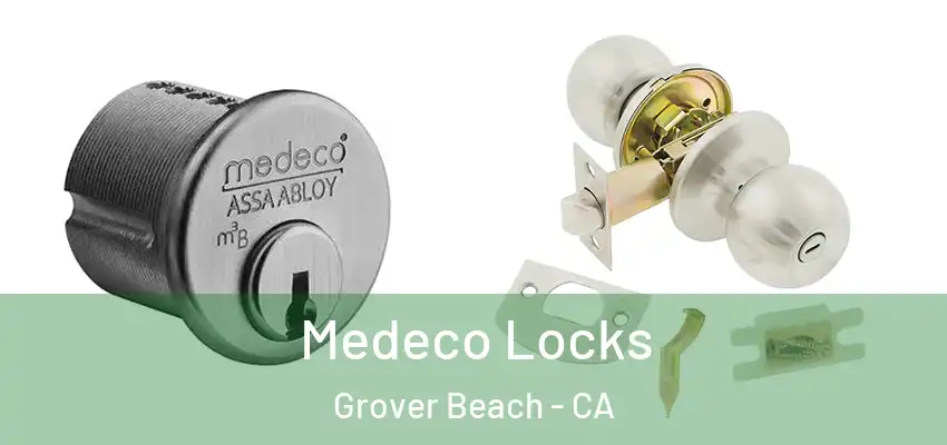  Medeco Locks Grover Beach - CA