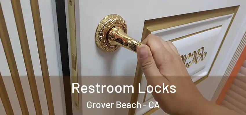  Restroom Locks Grover Beach - CA