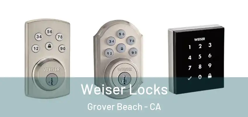  Weiser Locks Grover Beach - CA